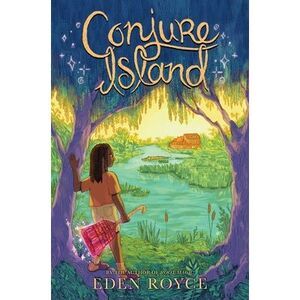 Conjure Island -- Eden Royce